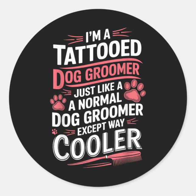 Sticker Rond Chien Groomer Tattooé Chien Grooming Pour Femmes J (Devant)
