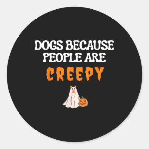 Sticker Rond Chiens Parce Que Les Gens Sont Déplaisants Drôle C