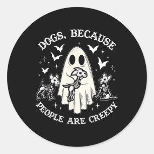 Sticker Rond Chiens Parce Que Les Gens Sont Déplaisants Drôle F