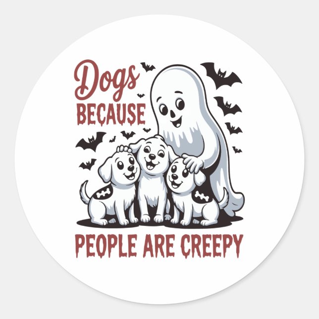 Sticker Rond Chiens Parce Que Les Gens Sont Déplaisants Hallowe (Devant)
