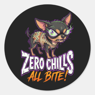 Sticker Rond Chihuahua Sarcastique Zéro Froidure Toute Morsure