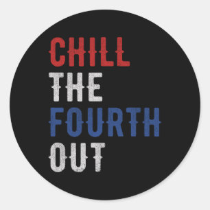 Sticker Rond Chill The Quatrième Out Independence Usa Drapeau d
