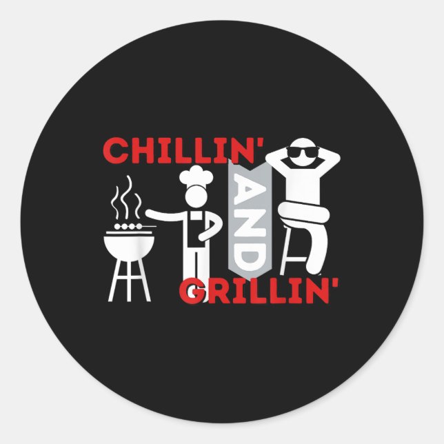 Sticker Rond Chillin Et Grillin - Funny Bbq Smoker Barbecue Gr (Devant)