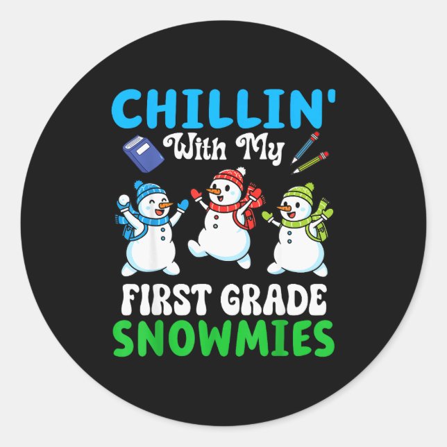 Sticker Rond Chillin With My First Grade Snowmies Winter Snowma (Devant)