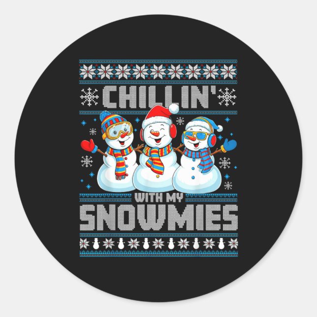 Sticker Rond Chillin' With My Snowmies Funny Xmas Snowman Chris (Devant)