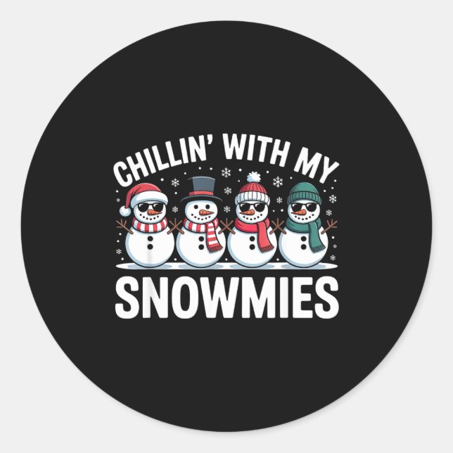 Sticker Rond Chillin With My Snowmies Xmas Snowman Boys Girls M (Devant)
