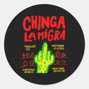 Sticker Rond Chinga La Migra Politique Pro Immigration Sociale 