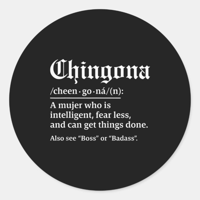 Sticker Rond Chingona Definition, Chillona Pero Chingona  (Devant)