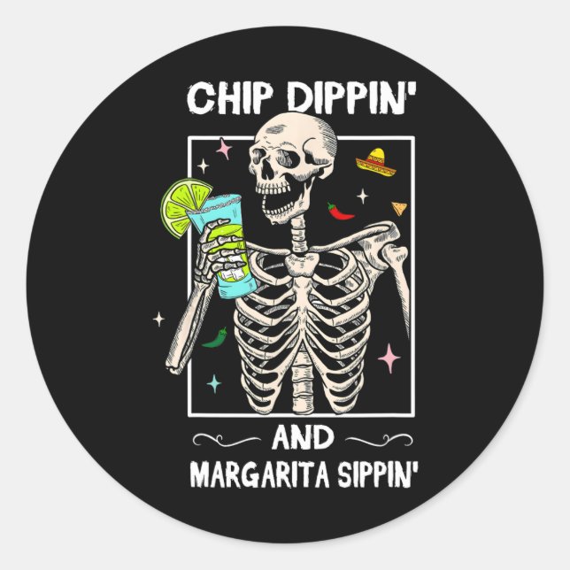 Sticker Rond Chip Dippin Margarita Sippin Skull Skeleton Cinco (Devant)