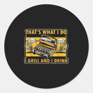 Sticker Rond Chirt Bbq amusant C´est ce que je fais Boire Grill