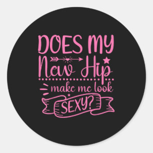 Sticker Rond Chirurgie de la hanche Nouvelle hanche me fait par