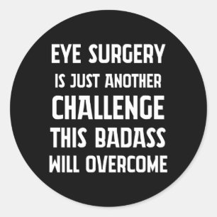 Sticker Rond Chirurgie des yeux Guerrier Survivant Récupération