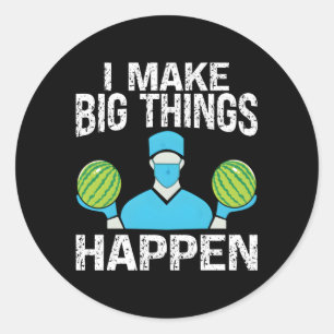 Sticker Rond Chirurgie Plastique I Make Big Things Happen Plast