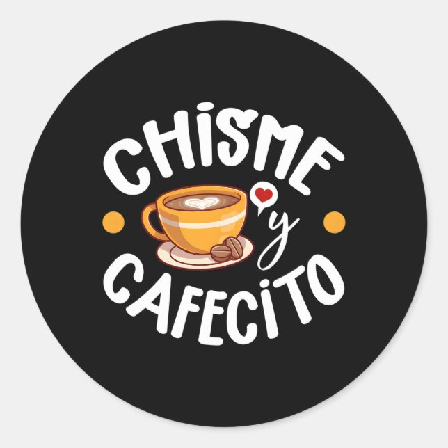 Sticker Rond Chisme Y Cafecito Latina Mom Spanish Mom Café (Devant)