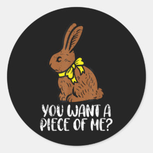 Sticker Rond Chocolate Bunny Do You Want Piece of Me Funny East
