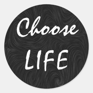 Sticker Rond Choisir la vie