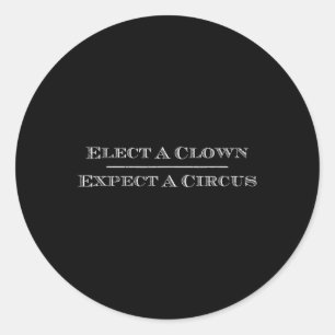 Sticker Rond Choisir Un Clown Attend Un Cirque T Shirt Anti-Tru