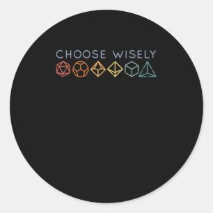 STICKER ROND CHOISISSEZ DICE WISELY RPG DESIGN