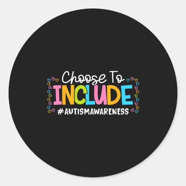 Sticker Rond Choisissez d'inclure la sensibilisation à l'autism (Devant)