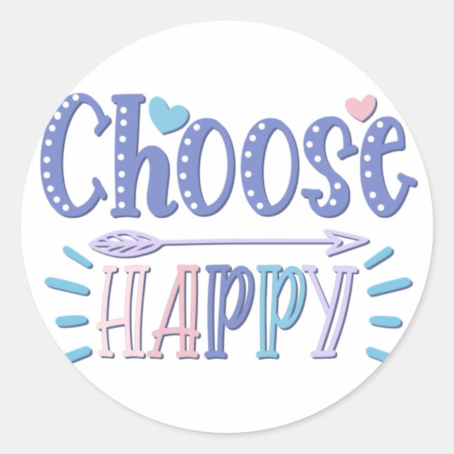 Sticker Rond Choisissez Happy stay positif choisissant d'être h (Devant)