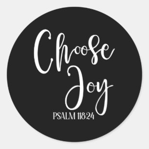 Sticker Rond Choisissez Joy Psalm 11824 Religieux