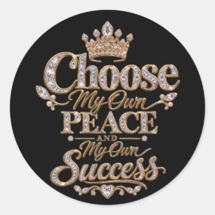 Sticker Rond Choisissez ma propre paix et mon propre succès