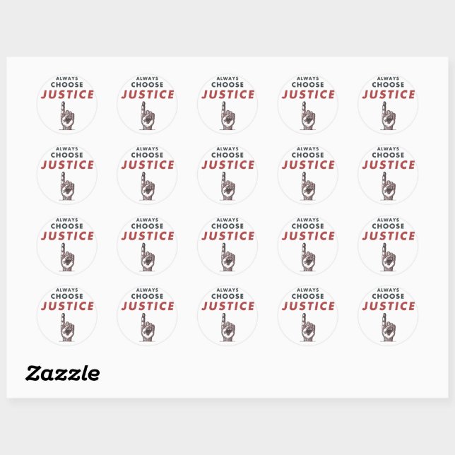 Sticker Rond Choisissez Toujours Justice ! (Feuille)