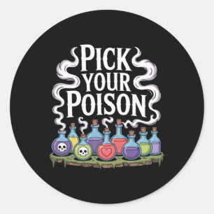Sticker Rond Choisissez votre poison Bouteilles de potion gothi