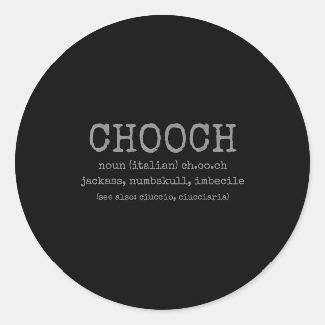 Sticker Rond Chooch Definition Italian Slang Funny Italy Italia (Devant)