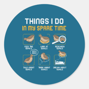 Sticker Rond Choses de rechange pour amateur de cailles