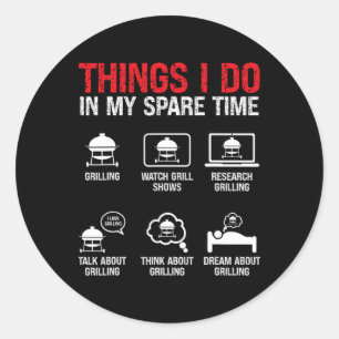 Sticker Rond Choses que je fais dans mon temps libre BBQ