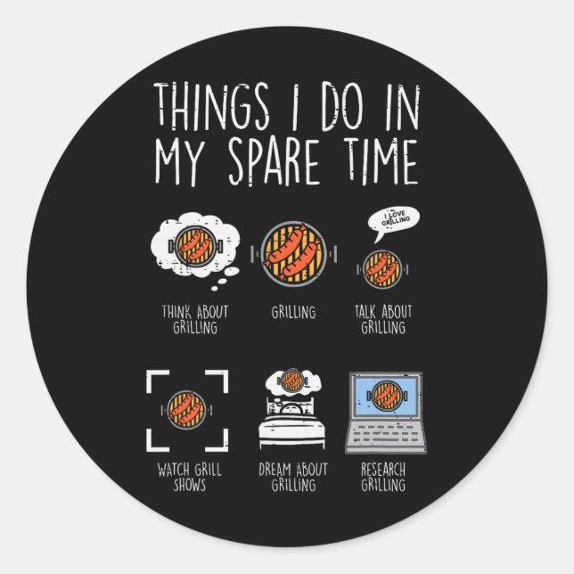 Sticker Rond Choses que je fais pendant mon temps libre Grillad (Devant)