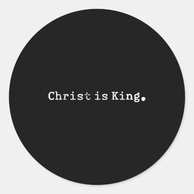 Sticker Rond Christ Is King Jesus Catholic Christian Christiani (Devant)