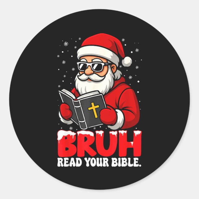 Sticker Rond Christian Christmas Santa Bruh Read Your Bible Rel (Devant)