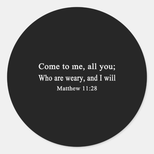 Sticker Rond Christian Gift Come To Me All You Who Are Weary Ma (Devant)