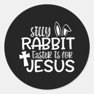 Sticker Rond Christians Cute Silly Rabbit Easter Is For Jésus