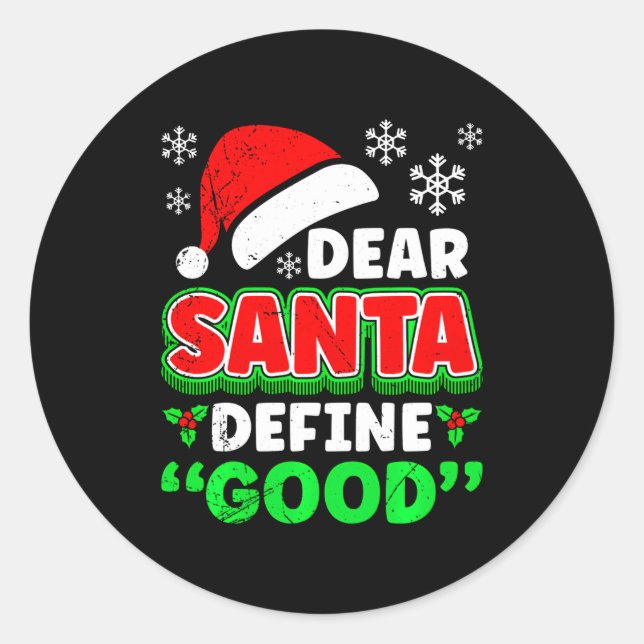 Sticker Rond Christmas Costume Dear Santa Define Good Funny  (Devant)