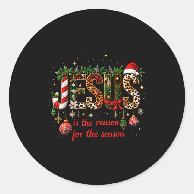 Sticker Rond Christmas Jesus Is The Reason For Season Xmas Chri (Devant)