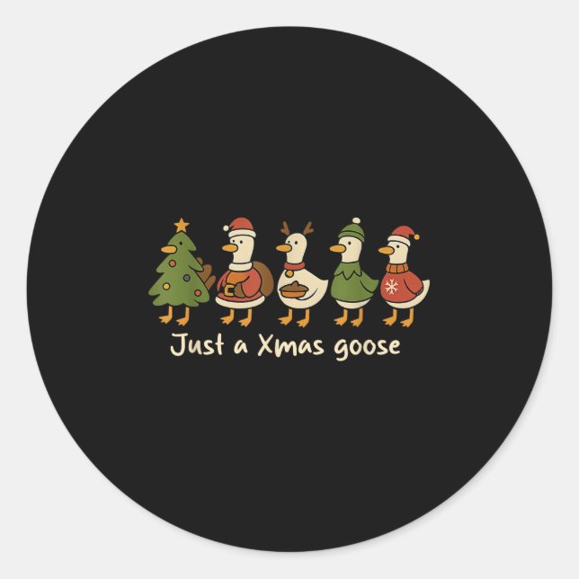 Sticker Rond Christmas Just A Xmas Goose Funny Christmas Goose  (Devant)