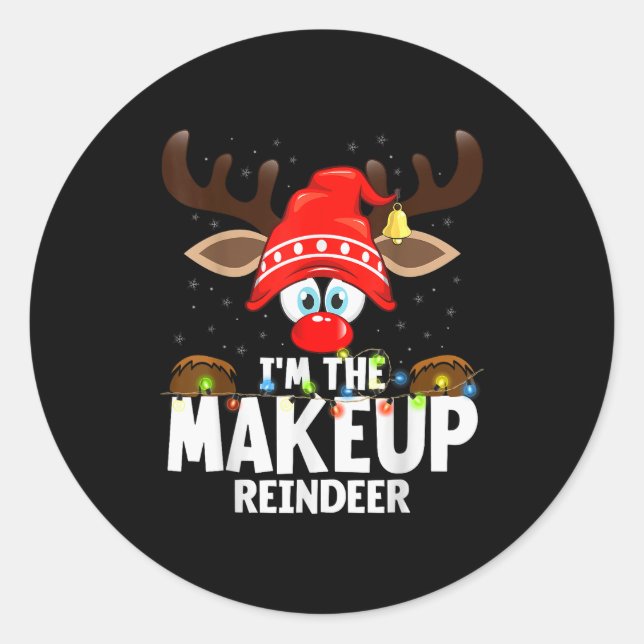 Sticker Rond Christmas Matching I'm The Makeup Reindeer  (Devant)