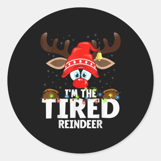 Sticker Rond Christmas Matching I'm The Tired Reindeer  (Devant)