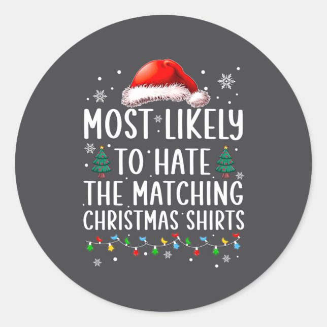 Sticker Rond Christmas Most Likely To Hate Matching Funny Famil (Devant)