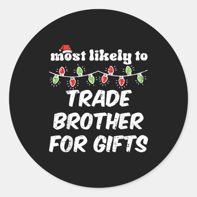 Sticker Rond Christmas Most Likely Trade Brother Xmas Matching  (Devant)