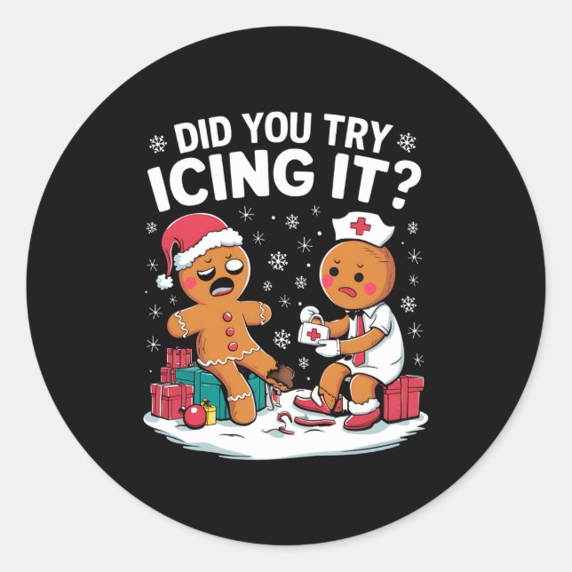 Sticker Rond Christmas Nurse Did You Try Icing It Gingerbread  (Devant)