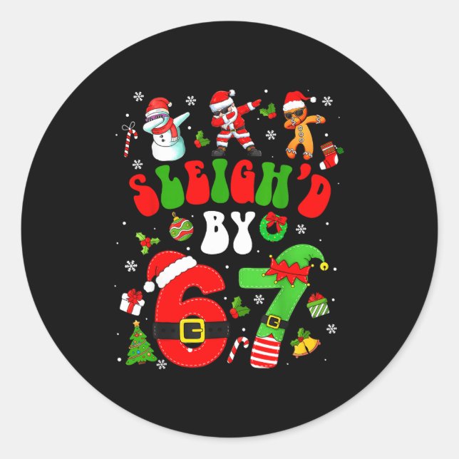 Sticker Rond Christmas Sleigh'd By 67 Funny Six Seven Meme 6 7  (Devant)