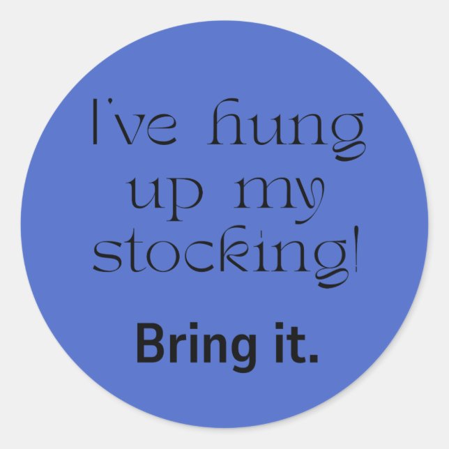 Sticker Rond Christmas--The Stocking is Hung! (Devant)