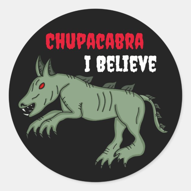 Sticker Rond Chupacabra | Je crois (Devant)