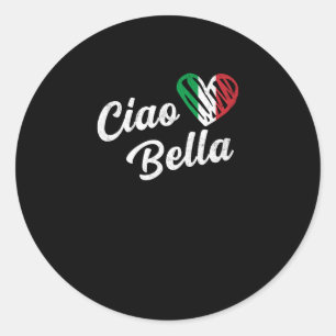 Sticker Rond Ciao Bella Italienne Bonjour Belle Italie