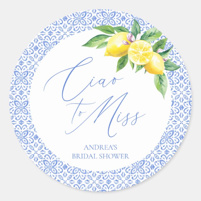 Sticker Rond Ciao to Miss Lemon Italian Blue Tile Bridal Shower (Devant)