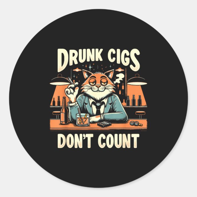 Sticker Rond Cigs ivres ne comptent pas Humour de cigarette drô (Devant)